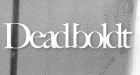 Deadboldt 